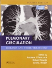 Pulmonary Circulation : Diseases and Their Treatment, Fourth Edition - Book