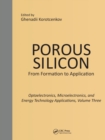 Porous Silicon:  From Formation to Applications:  Optoelectronics, Microelectronics, and Energy Technology Applications, Volume Three - Book