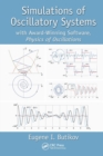 Simulations of Oscillatory Systems : with Award-Winning Software, Physics of Oscillations - Book