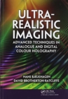 Ultra-Realistic Imaging : Advanced Techniques in Analogue and Digital Colour Holography - Book