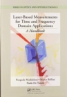 Laser-Based Measurements for Time and Frequency Domain Applications : A Handbook - Book