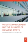 Facilities Management and the Business of Managing Assets - Book