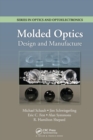 Molded Optics : Design and Manufacture - Book