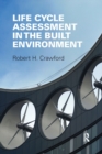 Life Cycle Assessment in the Built Environment - Book