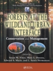 Forests at the Wildland-Urban Interface : Conservation and Management - Book