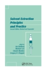 Solvent Extraction Principles and Practice, Revised and Expanded - Book