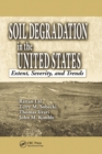 Soil Degradation in the United States : Extent, Severity, and Trends - Book