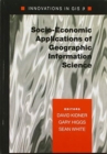Socio-Economic Applications of Geographic Information Science - Book