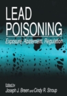 Lead Poisoning : Exposure, Abatement, Regulation - Book