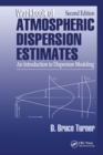 Workbook of Atmospheric Dispersion Estimates : An Introduction to Dispersion Modeling, Second Edition - Book