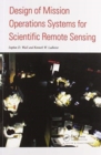 Design Of Mission Operations Systems For Scientific Remote Sensing - Book