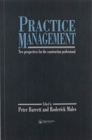 Practice Management : New perspectives for the construction professional - Book