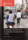 Routledge Handbook of Sustainable Development in Asia - Book