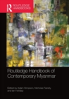 Routledge Handbook of Contemporary Myanmar - Book