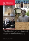 The Routledge Handbook of Muslim-Jewish Relations - Book