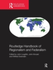 Routledge Handbook of Regionalism & Federalism - Book