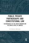 Public Private Partnerships and Constitutional Law : Accountability in the United Kingdom and the United States of America - Book