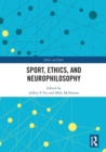 Sport, Ethics, and Neurophilosophy - Book