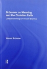 Brummer on Meaning and the Christian Faith : Collected Writings of Vincent Brummer - Book