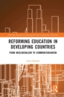 Reforming Education in Developing Countries : From Neoliberalism to Communitarianism - Book