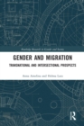 Gender and Migration : Transnational and Intersectional Prospects - Book