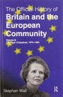 The Official History of Britain and the European Community, Volume III : The Tiger Unleashed, 1975-1985 - Book