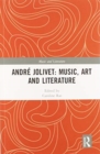 Andre Jolivet: Music, Art and Literature - Book