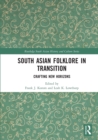 South Asian Folklore in Transition : Crafting New Horizons - Book