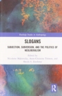Slogans : Subjection, Subversion, and the Politics of Neoliberalism - Book
