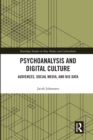 Psychoanalysis and Digital Culture : Audiences, Social Media, and Big Data - Book