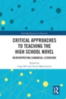 Critical Approaches to Teaching the High School Novel : Reinterpreting Canonical Literature - Book