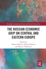 The Russian Economic Grip on Central and Eastern Europe - Book