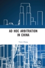 Ad Hoc Arbitration in China - Book