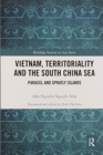 Vietnam, Territoriality and the South China Sea : Paracel and Spratly Islands - Book