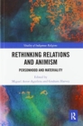 Rethinking Relations and Animism : Personhood and Materiality - Book