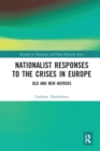 Nationalist Responses to the Crises in Europe : Old and New Hatreds - Book