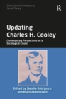 Updating Charles H. Cooley : Contemporary Perspectives on a Sociological Classic - Book