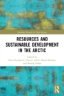 Resources and Sustainable Development in the Arctic - Book