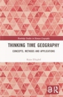 Thinking Time Geography : Concepts, Methods and Applications - Book