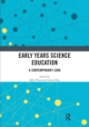 Early Years Science Education : A Contemporary Look - Book