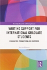 Writing Support for International Graduate Students : Enhancing Transition and Success - Book