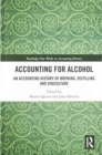 Accounting for Alcohol : An Accounting History of Brewing, Distilling and Viniculture - Book