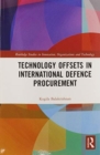 Technology Offsets in International Defence Procurement - Book