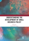 Understanding the Development of Small Business Policy - Book