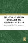 The Decay of Western Civilisation and Resurgence of Russia : Between Gemeinschaft and Gesellschaft - Book