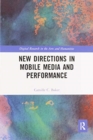 New Directions in Mobile Media and Performance - Book
