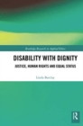 Disability with Dignity : Justice, Human Rights and Equal Status - Book