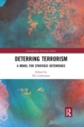 Deterring Terrorism : A Model for Strategic Deterrence - Book