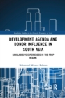Development Agenda and Donor Influence in South Asia : Bangladesh's Experiences in the PRSP Regime - Book