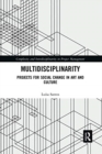 Multidisciplinarity : Projects for Social Change in Art and Culture - Book